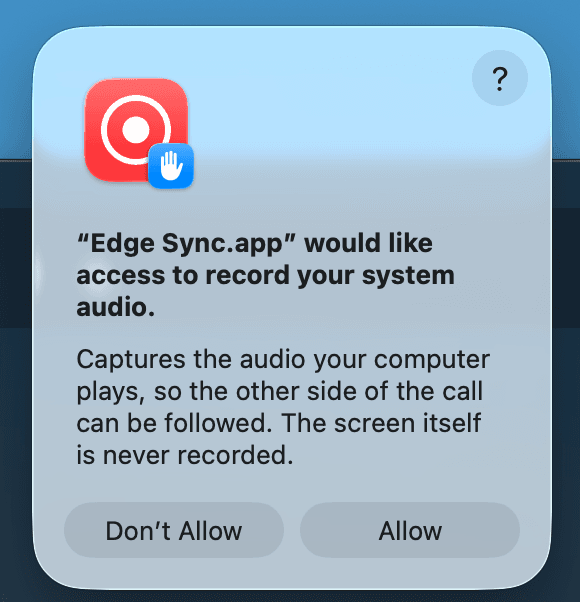 The macOS consent dialog asking to record system audio, stating that the screen itself is never recorded.