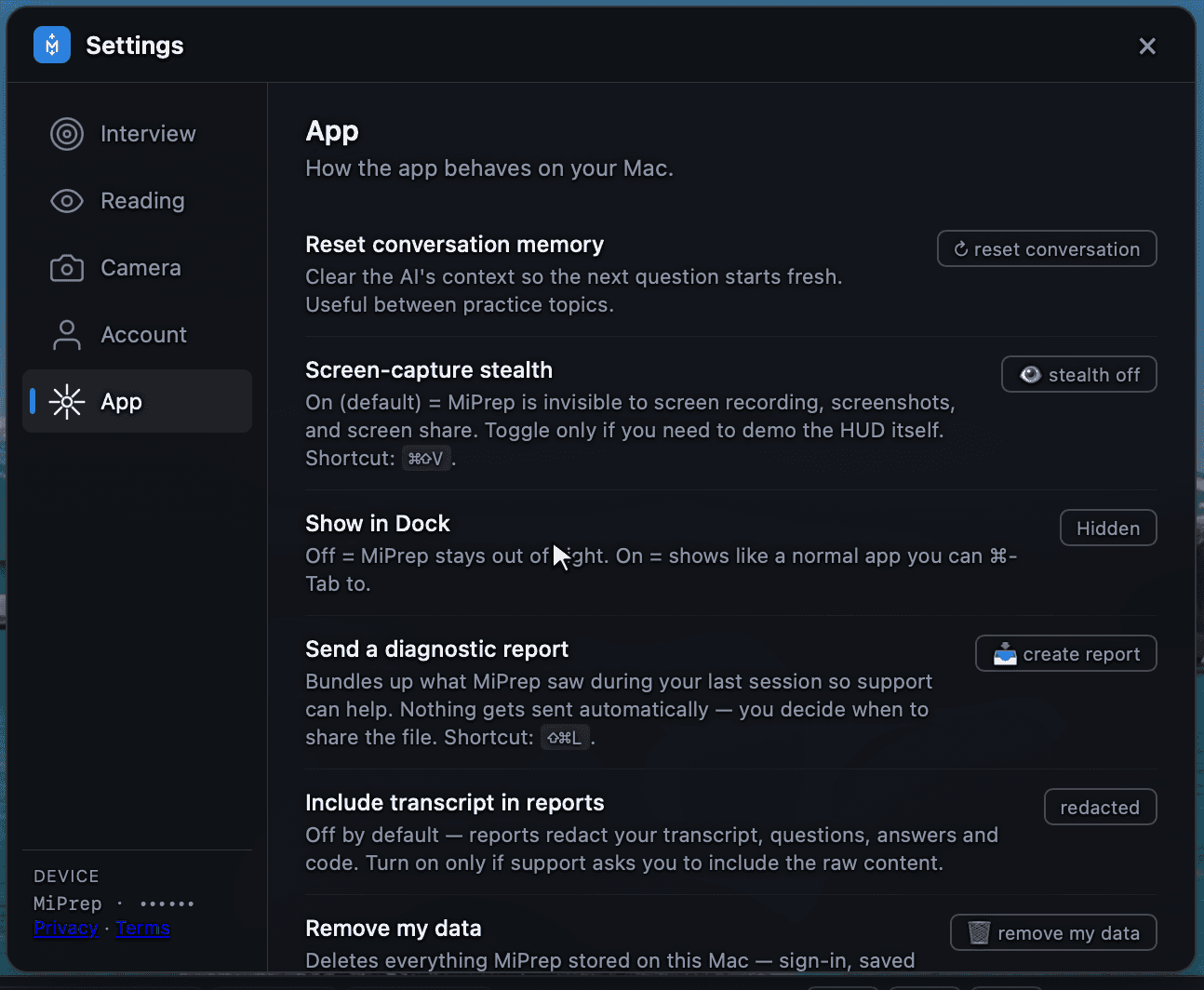 Settings › App: reset conversation memory, screen-capture stealth, show in Dock, diagnostic report, transcript redaction, and remove my data.